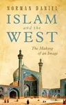 Islam and the West: The Making of an Image (Edition, Revised)