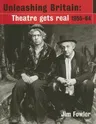 Unleashing Britain: Theatre Gets Real, 1955-64