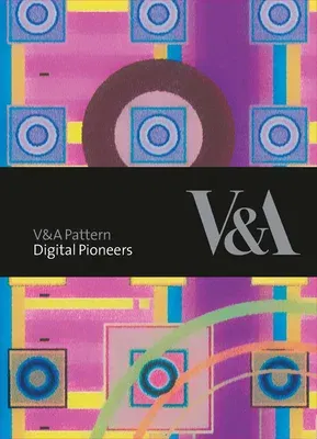 V&a Pattern: Digital Pioneers: (Hardcover with CD) [With CDROM]