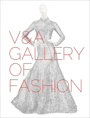 V&a Gallery of Fashion: Revised Edition