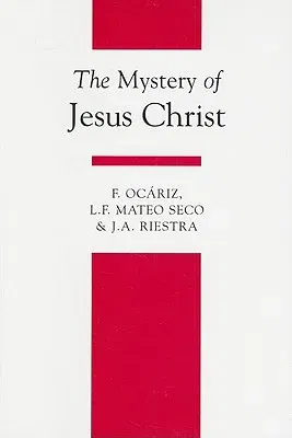 The Mystery of Jesus Christ