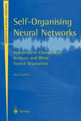 Self-Organising Neural Networks: Independent Component Analysis and Blind Source Separation (Edition.)