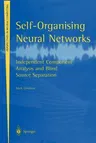 Self-Organising Neural Networks: Independent Component Analysis and Blind Source Separation (Edition.)