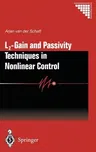 L2 - Gain and Passivity Techniques in Nonlinear Control (2000)