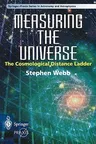 Measuring the Universe: The Cosmological Distance Ladder (1999)