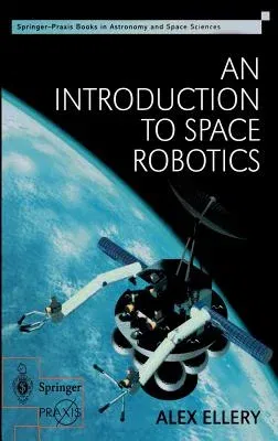 An Introduction to Space Robotics (2000)