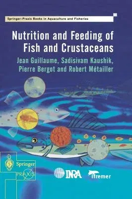 Nutrition and Feeding of Fish and Crustaceans (2001)