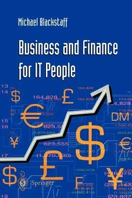 Business and Finance for It People (Softcover Reprint of the Original 1st 2001)