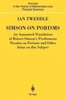 Simson on Porisms: An Annotated Translation of Robert Simson's Posthumous Treatise on Porisms and Other Items on This Subject (2000)