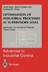 Optimisation of Industrial Processes at Supervisory Level: Application to Control of Thermal Power Plants