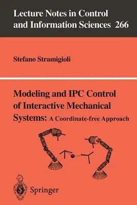 Modeling and Ipc Control of Interactive Mechanical Systems - A Coordinate-Free Approach (2001)