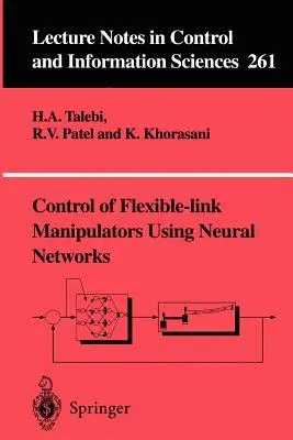 Control of Flexible-Link Manipulators Using Neural Networks (2001)