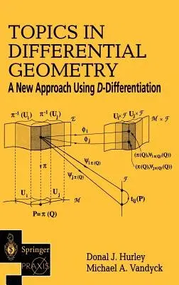 Topics in Differential Geometry: A New Approach Using D-Differentiation (2002)