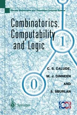 Combinatorics, Computability and Logic: Proceedings of the Third International Conference on Combinatorics, Computability and Logic, (Dmtcs'01) (Softc