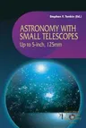 Astronomy with Small Telescopes: Up to 5-Inch, 125mm (Softcover Reprint of the Original 1st 2001)