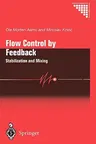 Flow Control by Feedback: Stabilization and Mixing (2003)