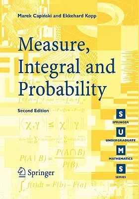 Measure, Integral and Probability (Softcover Reprint of the Original 2nd 2004)