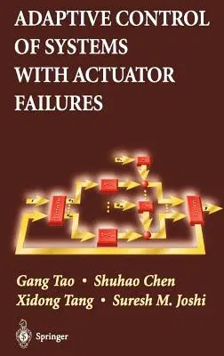 Adaptive Control of Systems with Actuator Failures (2004)