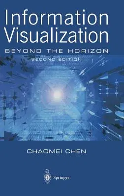 Information Visualization: Beyond the Horizon (2004)