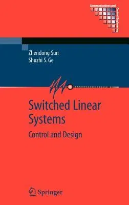 Switched Linear Systems: Control and Design (2005)