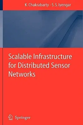 Scalable Infrastructure for Distributed Sensor Networks (2005)