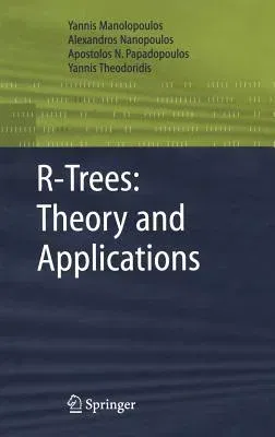 R-Trees: Theory and Applications (2006)