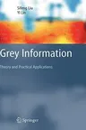 Grey Information: Theory and Practical Applications (2006)