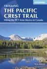 The Pacific Crest Trail: Hiking the PCT from Mexico to Canada (Second Edition, New)