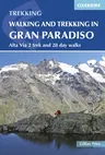 Walking and Trekking in Gran Paradiso: Alta Via 2 Trek and 28 Day Walks (Revised)