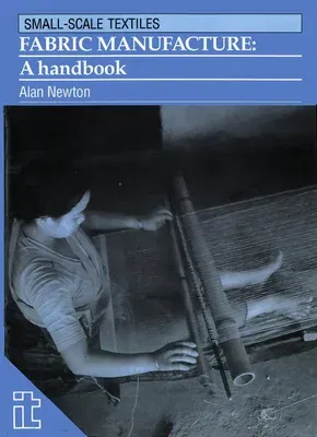 Fabric Manufacture: A Handbook (UK)