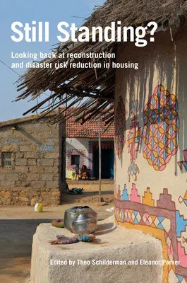 Still Standing?: Looking Back at Reconstruction and Disaster Risk Reduction in Housing