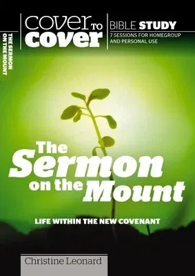 The Sermon on the Mount: Life Within the New Covenant