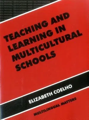 Teaching and Learning in Multicultural Schools: An Integrated Approach