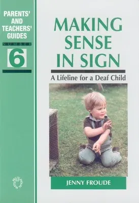 Making Sense in Sign: A Lifeline for a Deaf Child, 6