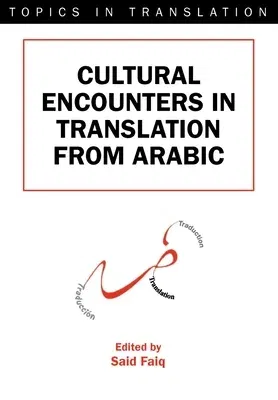 Cultural Encounters in Translation from Arabic