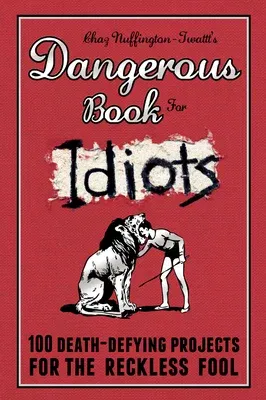 Dangerous Book for Idiots