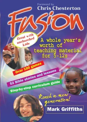 Fusion: A Whole Year's Worth of Teaching for 5-12s