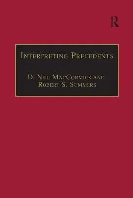 Interpreting Precedents: A Comparative Study