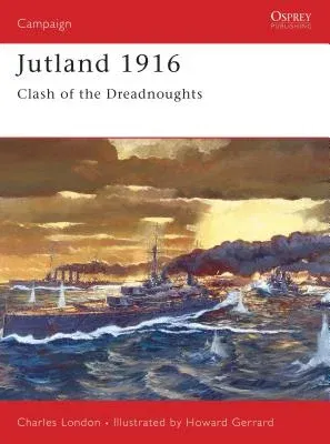 Jutland 1916: Clash of the Dreadnoughts