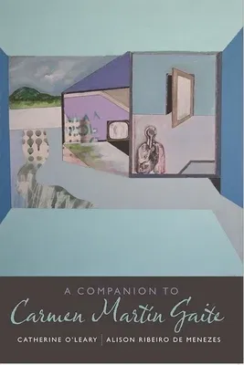 A Companion to Carmen Martín Gaite