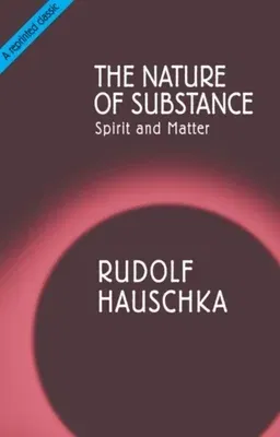 The Nature of Substance: Spirit and Matter (Revised)