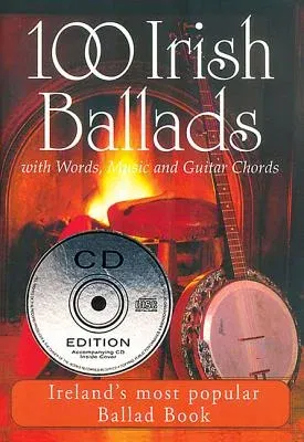 100 Irish Ballads - Volume 1: Ireland's Most Popular Ballad Book