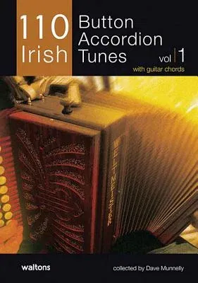 110 Irish Button Accordion Tunes, Volume 1: With Guitar Chords