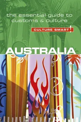 Australia - Culture Smart!: The Essential Guide to Customs & Culture (Second Edition, Second)