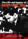 Life & Games of Mikhail Tal