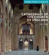 Cathedrals of the Church of England: Director's Choice