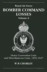 RAF Bomber CMD Losses Vol 8: Hcus 39-47: Hcus and Miscellaneous Units 1939-1947