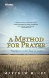 A Method for Prayer: Freedom in the Face of God (Revised)