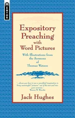 Expository Preaching with Word Pictures: With Illustrations from the Sermons of Thomas Watson (Revised)