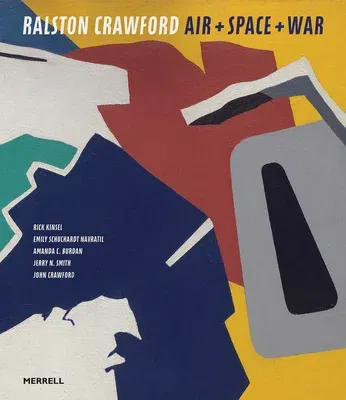 Ralston Crawford: Air + Space + War